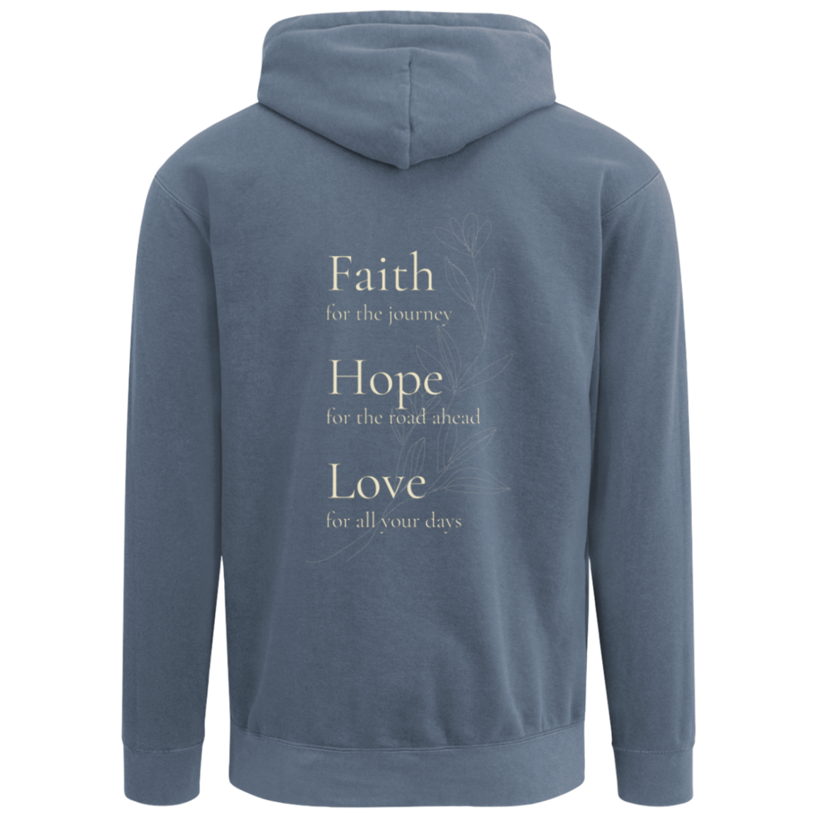 Back of Blue Jean Comfort Colors Christian hoodie featuring a Faith Hope Love botanical design.
