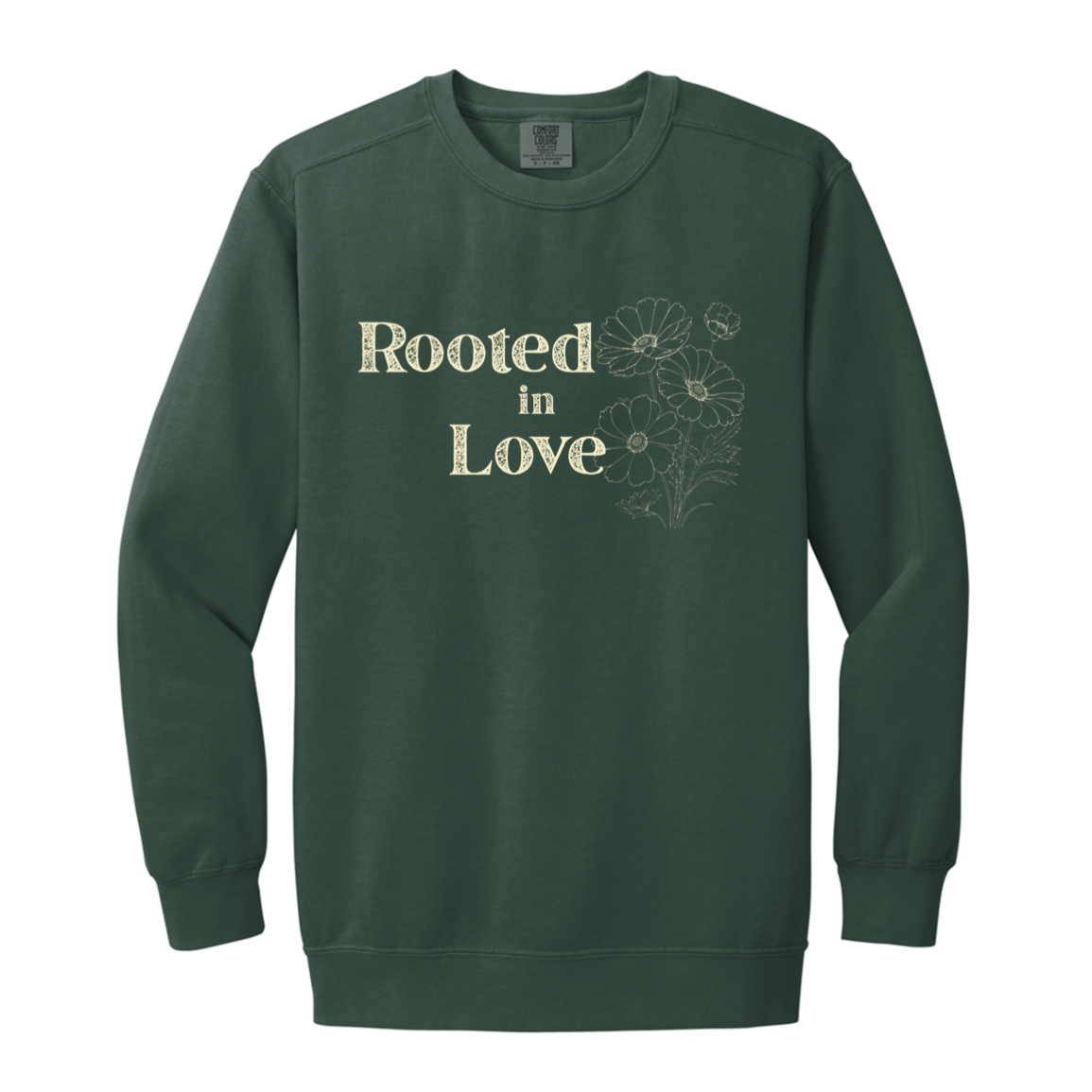 A Blue Spruce Comfort Colors Crewneck Sweatshirt displaying the Rooted in Love botanical front design.