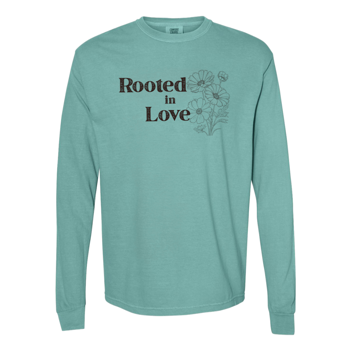 Front view of Comfort Colors Seafoam long sleeve shirt with Rooted in Love floral graphic