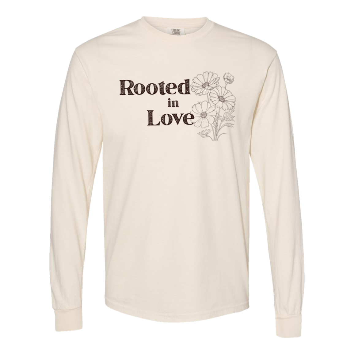 Front view of Comfort Colors Ivory long sleeve shirt with Rooted in Love floral graphic