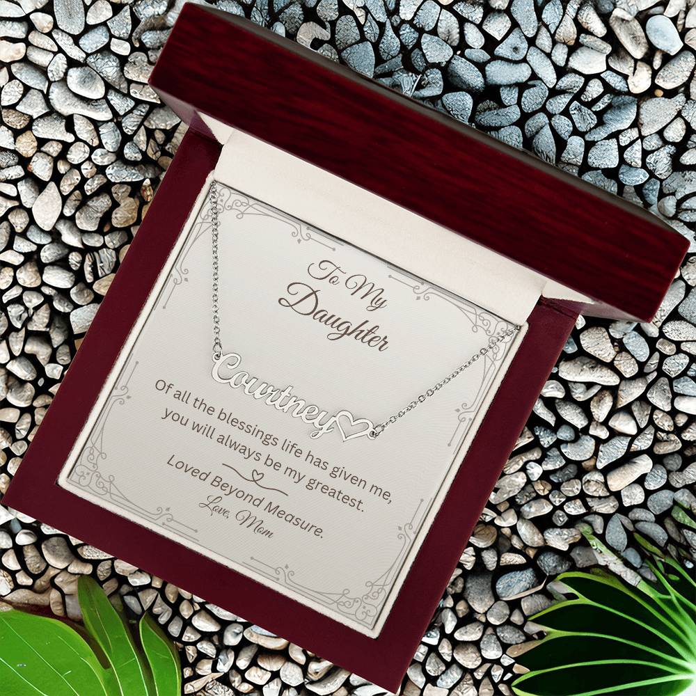 To My Daughter heart name necklace in mahogany gift box with card.